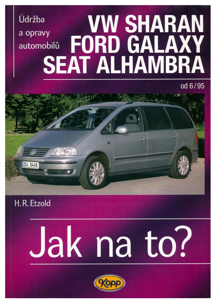 Урах ергери шаран. Seat Alhambra Volkswagen Sharan Ford Galaxy. Ford Galaxy VW Sharan мануал. Сеат Альхамбра 1996. Фольксваген Шаран 2008.